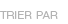 Trier par